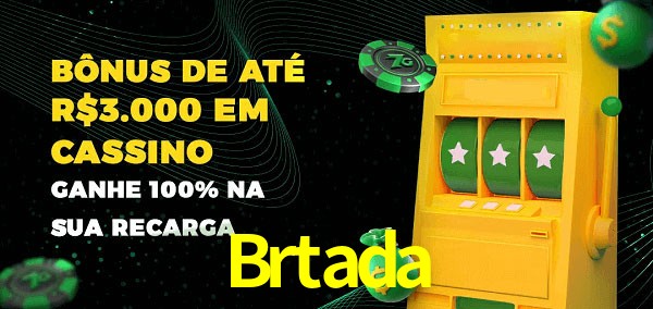 Brtada melhor bônus de depósito