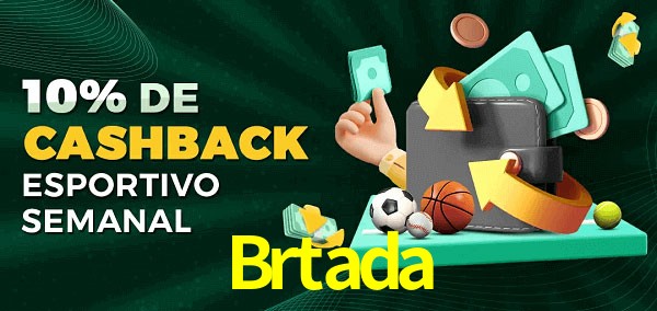 10% de bônus de cashback na Brtada